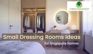 budget friendly Small Dressing Room Ideas for Singapore Homes