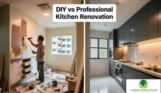DIY vs Professional Kitchen Renovation - expert tips from La Maison Carpentry