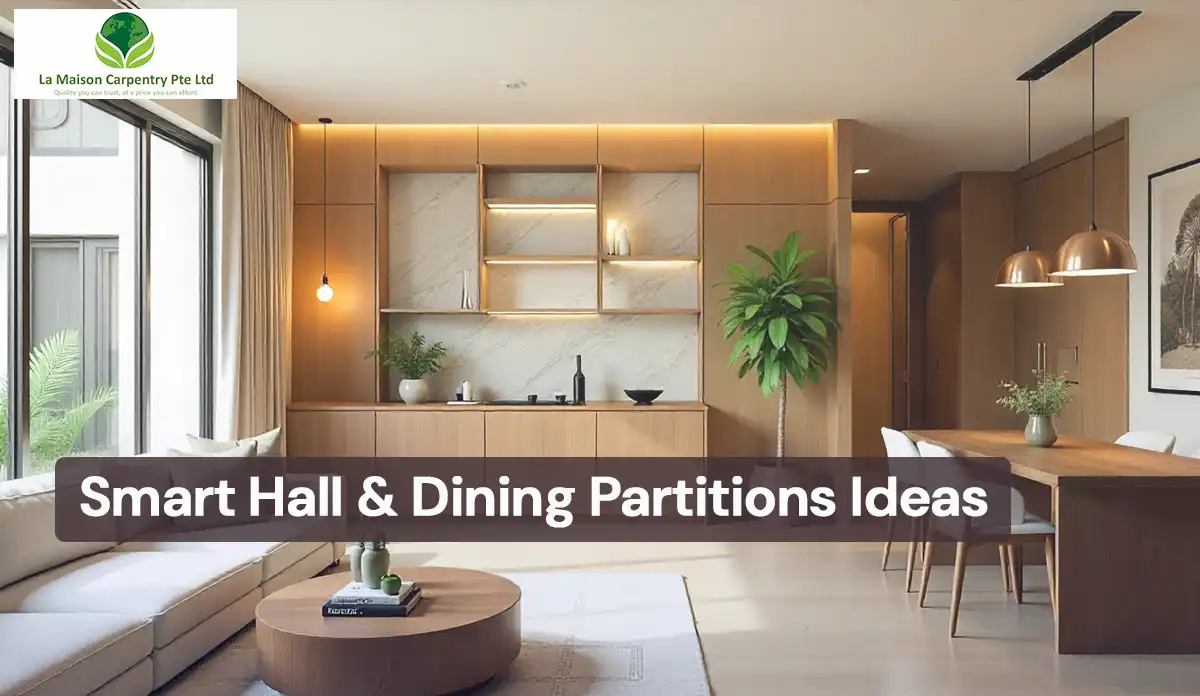 Hall and Dining Partition Ideas for Singapore Homes | Custom Designs 2025